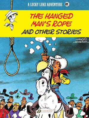 cover image of Lucky Luke--Volume 81--The Hanged Man's Rope and Other Stories